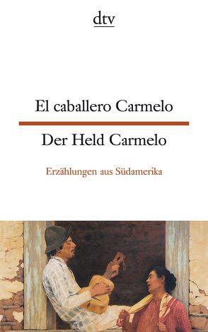 El caballero Carmelo Der Held Carmelo von Brandenberger,  Erna, Dilger,  Gerhard, Kaufmann,  Marion, Kultzen,  Peter, Poppenberg,  Gerhard