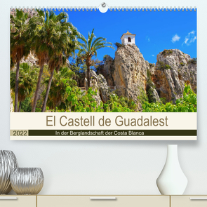 El Castell de Guadalest – In der Berglandschaft der Costa Blanca (Premium, hochwertiger DIN A2 Wandkalender 2022, Kunstdruck in Hochglanz) von LianeM