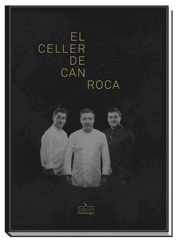 El Celler de Can Roca von Roca,  Joan, Roca,  Jordi, Roca,  Josep