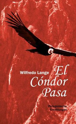 El Cóndor Pasa von Lange,  Wilfredo