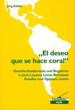 „El deseo que se hace coral“ von Köbke,  Jörg