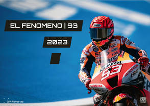 EL FENOMENO | 93 – Marquez – 2023 – Kalender | MotoGP DIN A3 von Wobser,  Steve