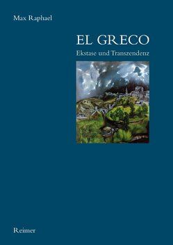 El Greco von Heinrichs,  Hans J, Raphael,  Max