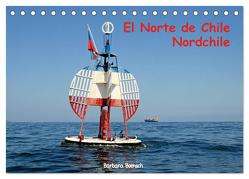 El Norte de Chile – Nordchile (Tischkalender 2024 DIN A5 quer), CALVENDO Monatskalender von Boensch,  Barbara