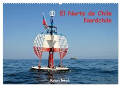 El Norte de Chile – Nordchile (Wandkalender 2024 DIN A2 quer), CALVENDO Monatskalender von Boensch,  Barbara