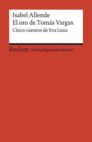 El oro de Tomás Vargas von Allende,  Isabel, Ferraris,  Monika