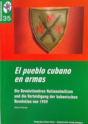 El pueblo cubano en armas von König,  Hans-Joachim, Manke,  Albert, Rinke,  Stefan