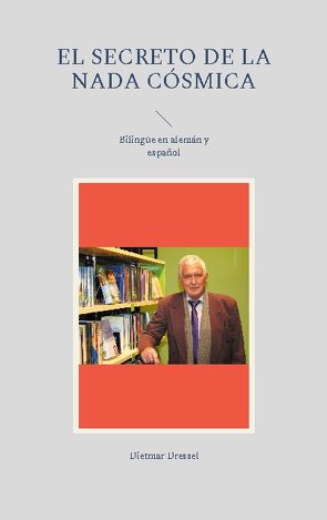 El secreto de la nada cósmica von Dressel,  Dietmar