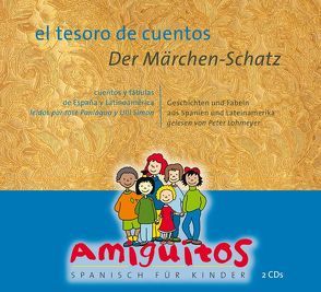 el tesoro de cuentos – Der Märchen-Schatz von Buschhorn-Walter,  Juliane, Lohmeyer,  Peter, Paniagua,  José, Simon,  Ulli, von Holten,  Claudia