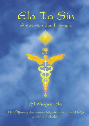 Ela Ta Sin – Antworten des Himmels von El Mogar Ba,  Ashron