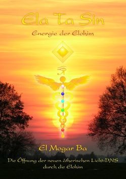 ELA TA SIN Energie der Elohim von Mogar Ba,  Ashron el