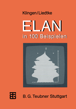 ELAN in 100 Beispielen von Klingen,  Leo H., Liedtke,  Jochen