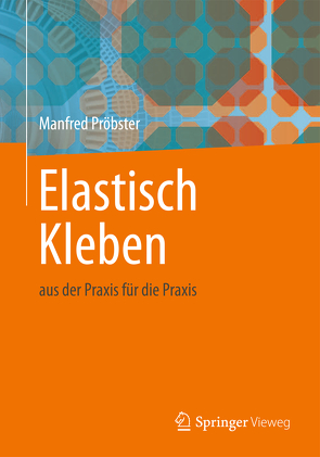 Elastisch Kleben von Pröbster,  Manfred