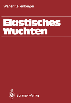 Elastisches Wuchten von Kellenberger,  Walter