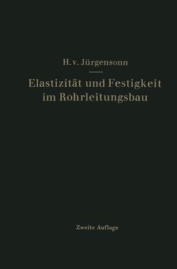 Elastizität und Festigkeit im Rohrleitungsbau von Jürgensonn,  Helmut von