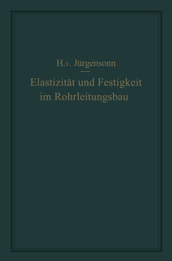 Elastizität und Festigkeit im Rohrleitungsbau von von Jürgensonn,  Helmut