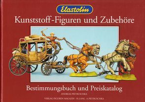 Elastolin Kunststoff-Figuren und Zubehöre von Lang,  Helmut, Pietruschka,  Andreas