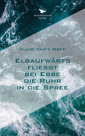 Elbaufwärts fließt bei Ebbe die Ruhr in die Spree von van’t Hoff,  Huug