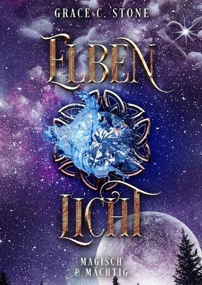 Elbenlicht Spezial Edition / Elbenlicht von Stone,  Grace C.