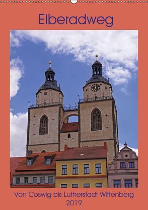 Elberadweg – Coswig bis Lutherstadt Wittenberg (Wandkalender 2019 DIN A2 hoch) von Bussenius,  Beate