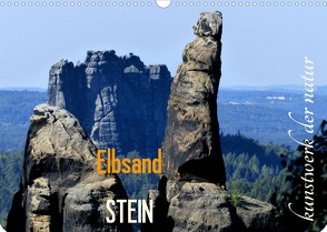 ElbsandSTEIN, kunstwerk der natur (Wandkalender 2022 DIN A3 quer) von Löbl,  Erwin, Schäfer-Löbl,  Evy