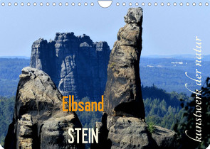 ElbsandSTEIN, kunstwerk der natur (Wandkalender 2022 DIN A4 quer) von Löbl,  Erwin, Schäfer-Löbl,  Evy
