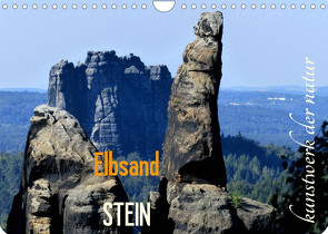 ElbsandSTEIN, kunstwerk der natur (Wandkalender 2023 DIN A4 quer) von Löbl,  Erwin, Schäfer-Löbl,  Evy