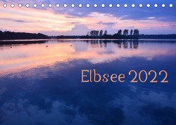 Elbsee 2022 (Tischkalender 2022 DIN A5 quer) von Schnittert,  Bettina