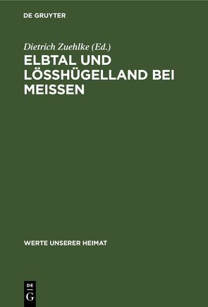 Elbtal und Lösshügelland bei Meissen von Zühlke,  Dietrich