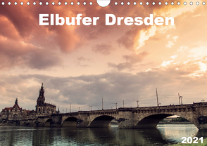 Elbufer Dresden 2021 (Wandkalender 2021 DIN A4 quer) von May,  Stephan