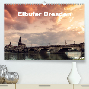 Elbufer Dresden 2022 (Premium, hochwertiger DIN A2 Wandkalender 2022, Kunstdruck in Hochglanz) von May,  Stephan