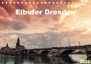 Elbufer Dresden 2022 (Tischkalender 2022 DIN A5 quer) von May,  Stephan