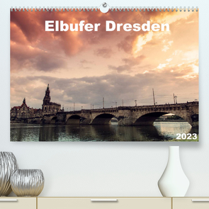 Elbufer Dresden 2023 (Premium, hochwertiger DIN A2 Wandkalender 2023, Kunstdruck in Hochglanz) von May,  Stephan