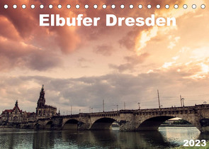 Elbufer Dresden 2023 (Tischkalender 2023 DIN A5 quer) von May,  Stephan