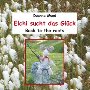 Elchi sucht das Glück von Mund,  Duanna