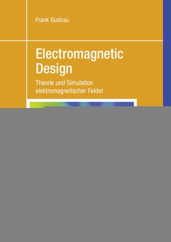 Electromagnetic Design von Gustrau,  Frank