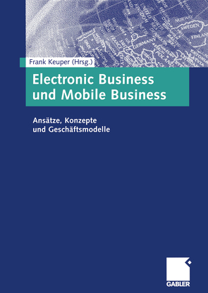 Electronic Business und Mobile Business von Keuper,  Frank