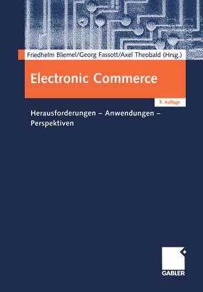 Electronic Commerce von Bliemel,  Friedhelm, Fassott,  Georg, Theobald,  Axel