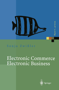 Electronic Commerce Electronic Business von Uremovic,  Andreas, Zwißler,  Sonja