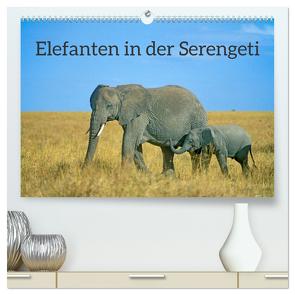 Elefanten in der Serengeti (hochwertiger Premium Wandkalender 2024 DIN A2 quer), Kunstdruck in Hochglanz von Kuttig,  Siegfried