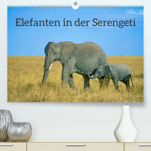 Elefanten in der Serengeti (Premium, hochwertiger DIN A2 Wandkalender 2022, Kunstdruck in Hochglanz) von Kuttig,  Siegfried