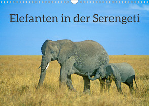 Elefanten in der Serengeti (Wandkalender 2022 DIN A3 quer) von Kuttig,  Siegfried