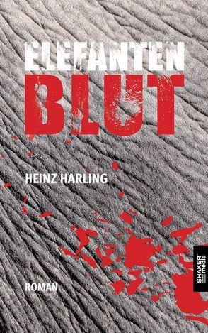 Elefantenblut von Harling,  Heinz