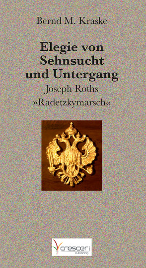 Elegie von Sehnsucht und Untergang von Kraske,  Bernd M