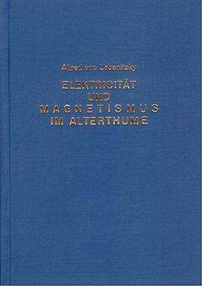 Elektricität und Magnetismus im Alterthume von Urbanitzky,  Alfred von