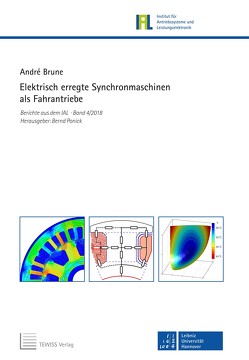 Elektrisch erregte Synchronmaschinen als Fahrantriebe von Brune,  André, Ponick,  Bernd