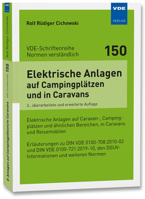 Elektrische Anlagen auf Campingplätzen und in Caravans von Cichowski,  Rolf Rüdiger