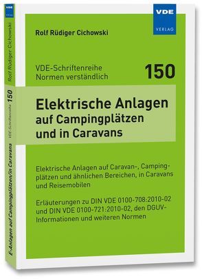 Elektrische Anlagen auf Campingplätzen und in Caravans von Cichowski,  Rolf Rüdiger