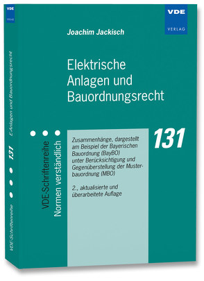 Elektrische Anlagen und Bauordnungsrecht von Jackisch,  Joachim