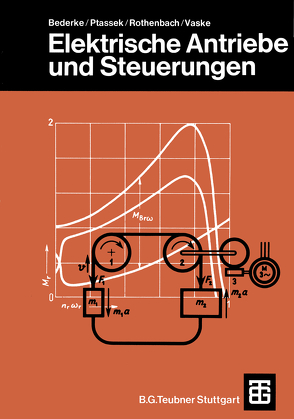 Elektrische Antriebe und Steuerungen von Bederke,  Hans-Jürgen, Ptassek,  Robert, Rothenbach,  Georg, Vaske,  Paul